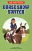 Horse Show Switch
