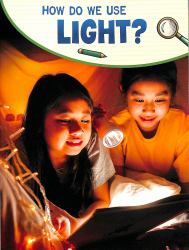 How Do We Use Light?