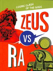 Zeus vs Ra : Cosmic Clash of the Gods