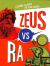 Zeus vs Ra : Cosmic Clash of the Gods