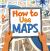 How to Use Maps