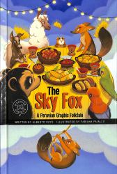The Sky Fox : A Peruvian Graphic Folktale