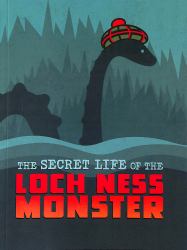 The Secret Life of the Loch Ness Monster