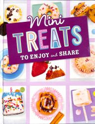 Mini Treats to Enjoy and Share