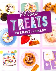 Mini Treats to Enjoy and Share