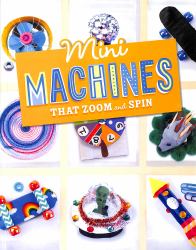 Mini Machines That Zoom and Spin