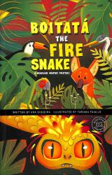 Boitatá the Fire Snake : A Brazilian Graphic Folktale