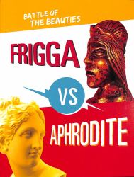 Frigga vs Aphrodite : Battle of the Beauties