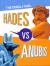 Hades vs Anubis : The Deadly Duel