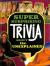 Super Surprising Trivia about the Unexplained Super Surprising Trivia about the Unexplained