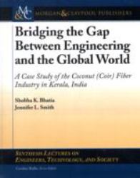 Bridging the Gap Between Engineering and the Global World : A Case Study of the Coconut (Coir) Fiber Industry in Kerala, India