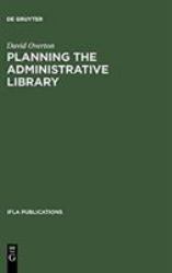 Planning the Administrative Library