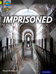 Project X Origins: Lime Book Band, Oxford Level 11: Trapped: Imprisoned : Lime Book Band, Oxford Level 11 Trapped: Imprisoned