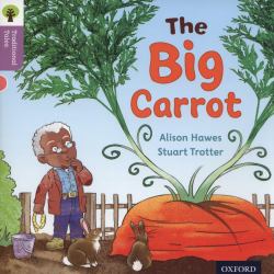 Oxford Reading Tree Traditional Tales: Level 1+ the Big Carrot