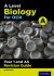 A Level Biology for OCR A : Year 1 and AS Revision Guide