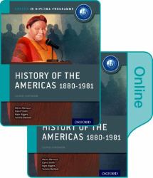 History of the Americas 1880-1981: IB History Print and Online Pack : Oxford IB Diploma Program