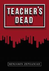 Teacher's Dead