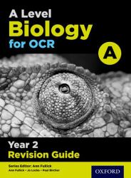 A Level Biology for OCR A : Year 2 Revision Guide