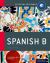 IB Spanish B: Course Book : Oxford IB Diploma Program