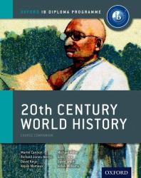IB 20th Century World History : Oxford IB Diploma Program