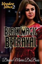 Black Magic Betrayal