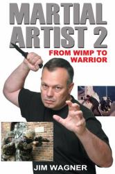 Martial Artist 2 : From Wimp to Warrior