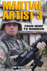 Martial Artist 3 : From Wimp to Warrior