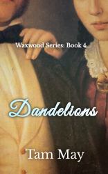 Dandelions : Waxwood Series: Book 4