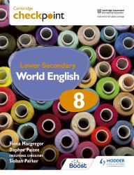 Cambridge Checkpoint Lower Secondary World English Student's Book 8 : Hodder Education Group