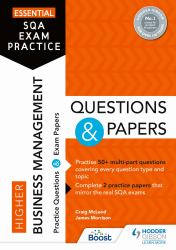 Essential SQA Exam Practice: Higher Business Management Questions and Papers : From the Publisher of How to Pass