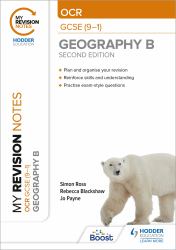 My Revision Notes: OCR B GCSE (9--1) Geography Second Edition