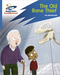 Reading Planet: Rocket Phonics - Target Practice - the Old Bone Thief - Blue