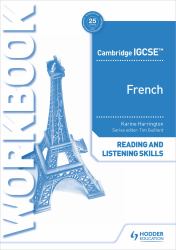 Cambridge IGCSE(tm) French Reading and Listening Skills Workbook : Hodder Education Group