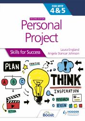 Personal Project for the IB MYP 4&5: Skills for Success Second Edition : Hodder Education Group