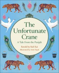 Reading Planet KS2: the Unfortunate Crane: a Tale from the Punjab - Stars/Lime
