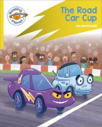 Reading Planet: Rocket Phonics - Target Practice - the Road Car Cup - Yellow