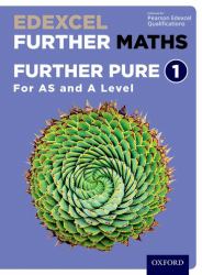 Edexcel Further Maths : Further Pure: For As and A Level Student Book