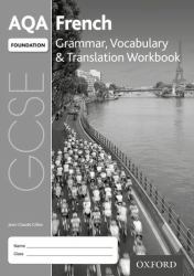 AQA GCSE French : Grammar, Vocabulary and Translation Workbook