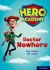 Hero Academy: Oxford Level 11, Lime Book Band Doctor Nowhere