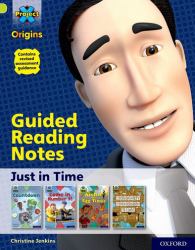 Project X Origins: Lime Book Band, Oxford Level 11 Just in Time: Guided Reading Notes