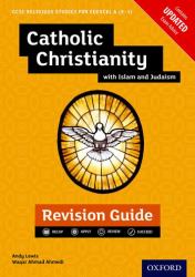 Catholic Christianity with Islam and Judaism : Revision Guide