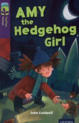 Oxford Reading Tree TreeTops Fiction : Level 11 Amy the Hedgehog Girl