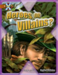 Heroes or Villains?