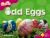 Odd Eggs