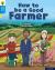 Oxford Reading Tree Word Sparks: Level 3: How to Be a Good Farmer : Level 3 How to Be a Good Farmer