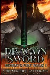 Dragon Sword : Demon's Fire Book 1
