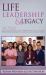 Life, Leadership, and Legacy : 101 Tips for Emerging Justice Leaders