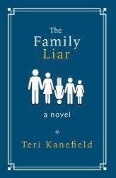 The Family Liar : A Novel