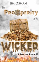 The Prosperity of the Wicked : A Study of Psalm 73