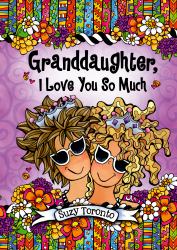 Granddaughter, I Love You So Much